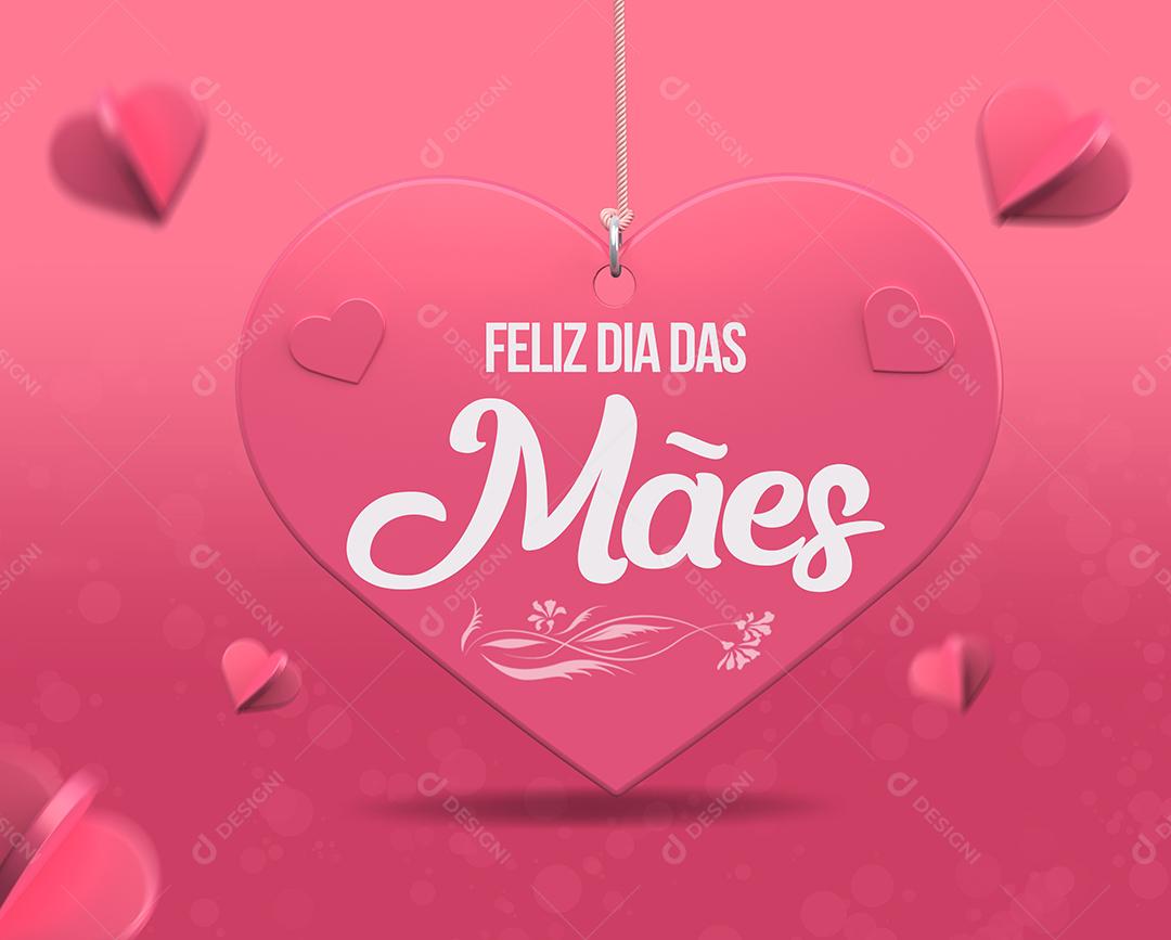 Coração 3D Feliz Dia Das Mães Texto Editável PSD