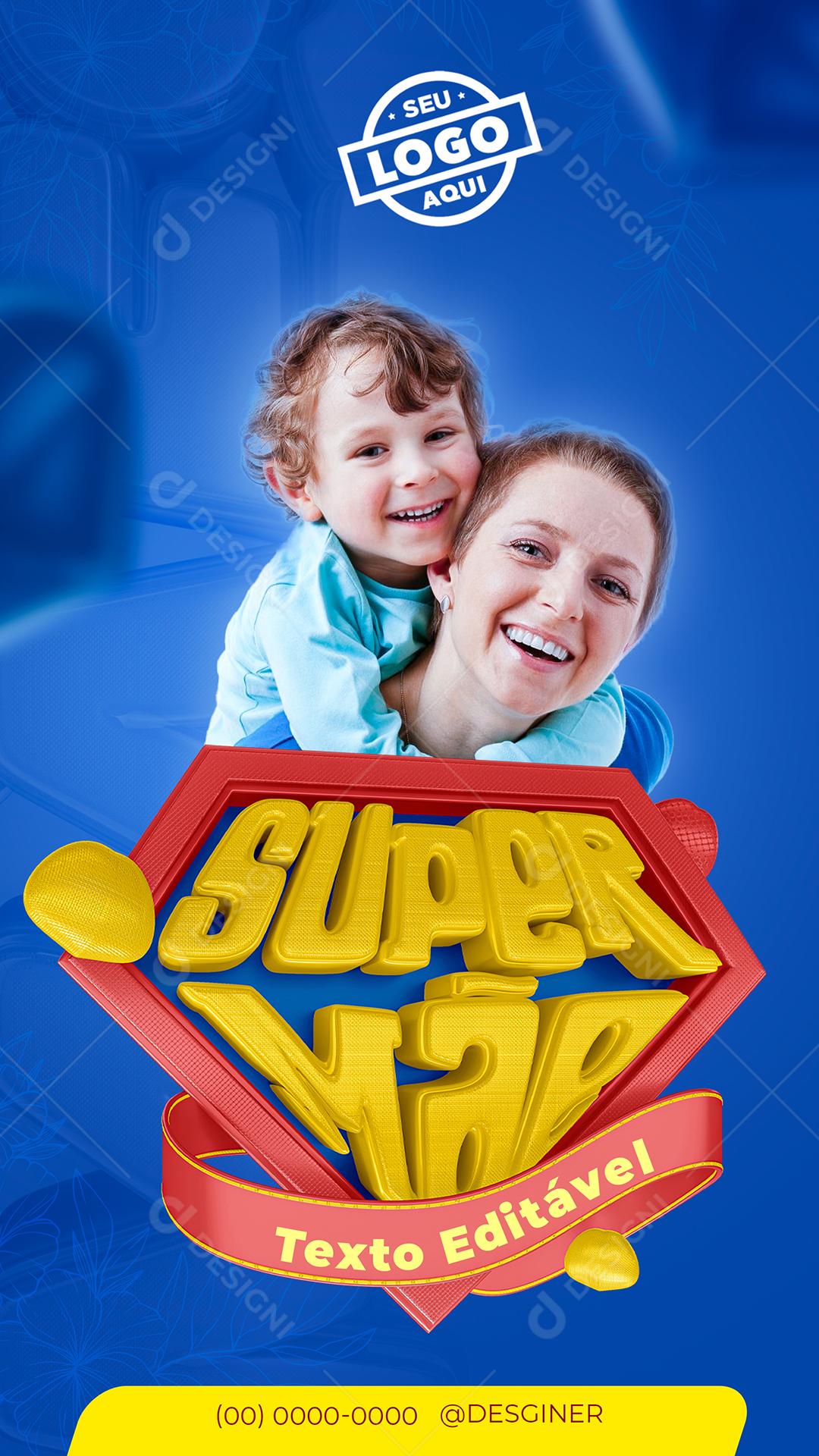 Social Media Story Super Mãe Feliz Dia Das Mães PSD Editável