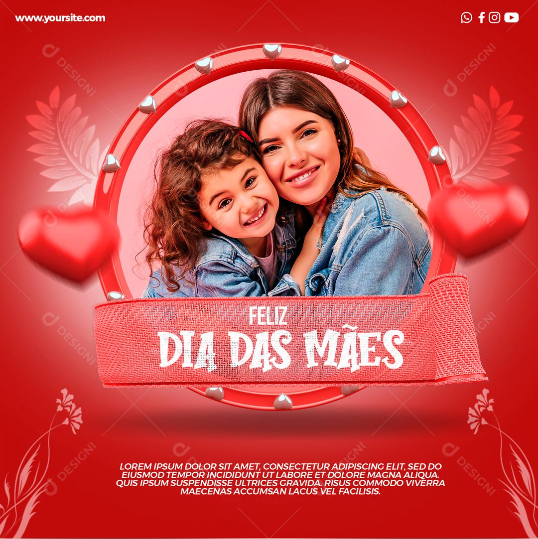 Feliz Dia Da Mães Data Comemorativa Social Media PSD Editável