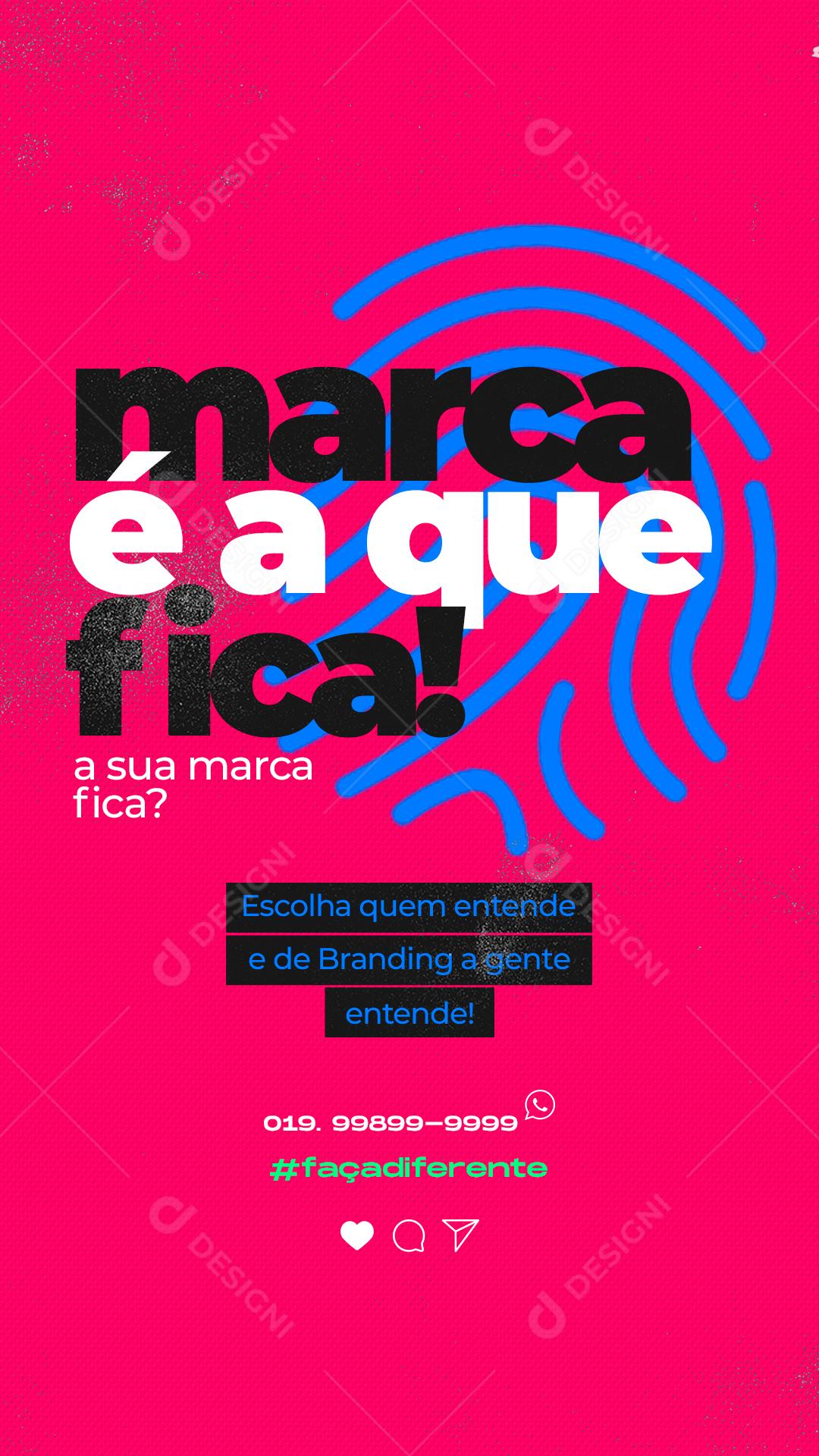 Story Marca é a que fica a Sua marca Fica Marketing Social Media PSD Editável
