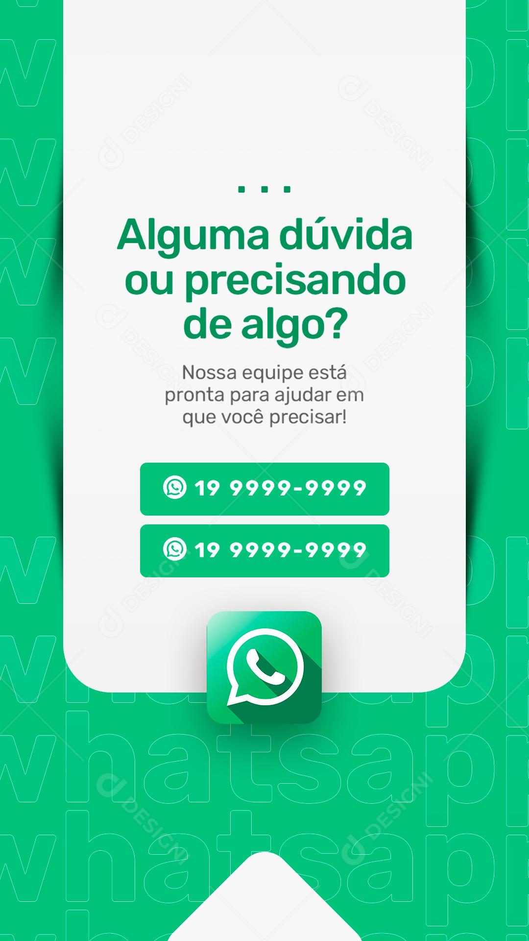 Social Media Stories Alguma dúvida ou Precisando de Algo Whatsapp Atendimento  PSD Editável