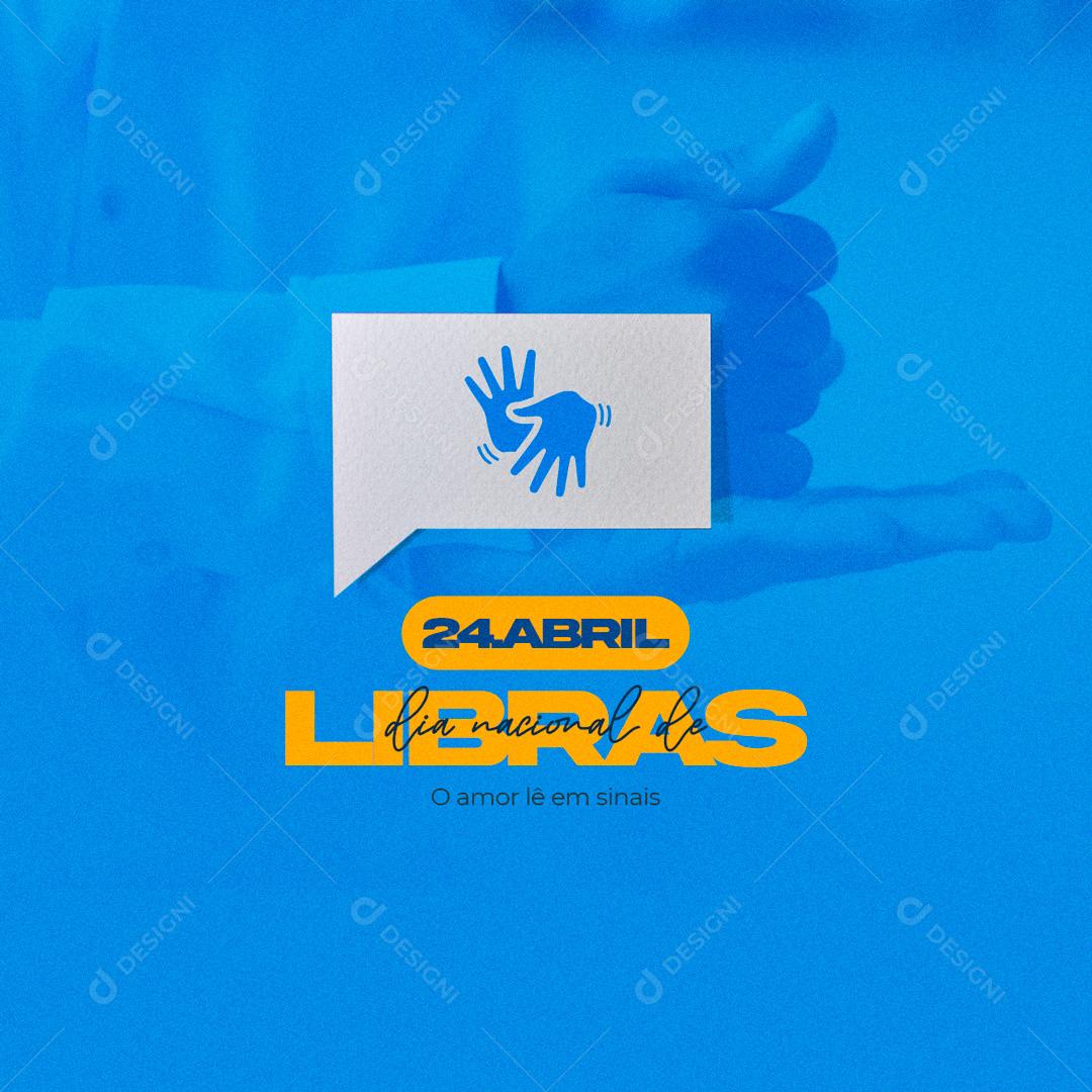 Social Media O Amor lê em sinais Dia Nacional da Libras 24 de Abril PSD Editável