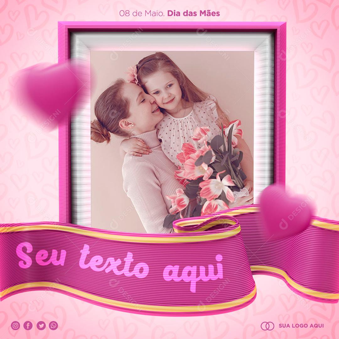 Feliz Dia Das Mães Data Comemorativa Social Media PSD Editável
