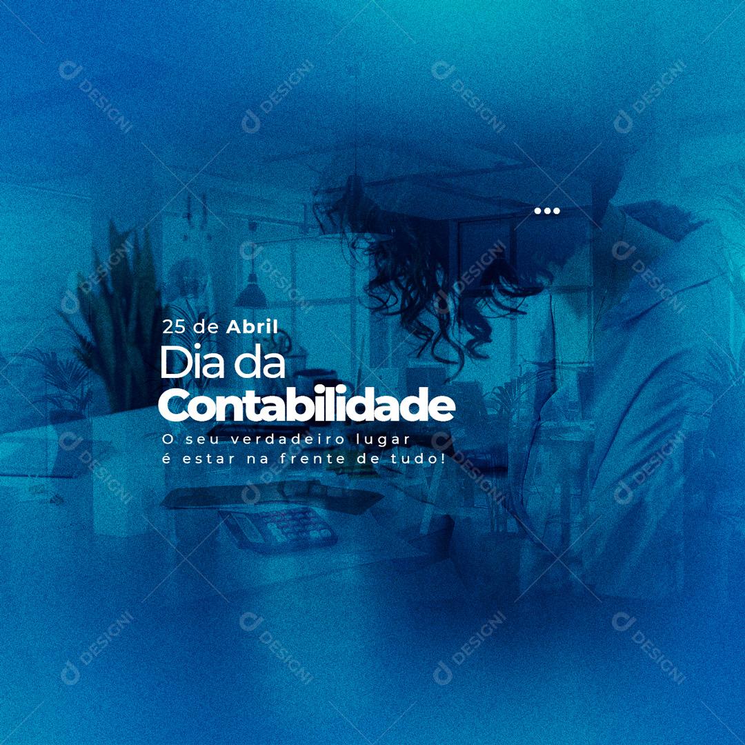 Social Media O seu verdadeiro lugar é Estar na Frente de Tudo Dia da Contabilidade PSD Editável