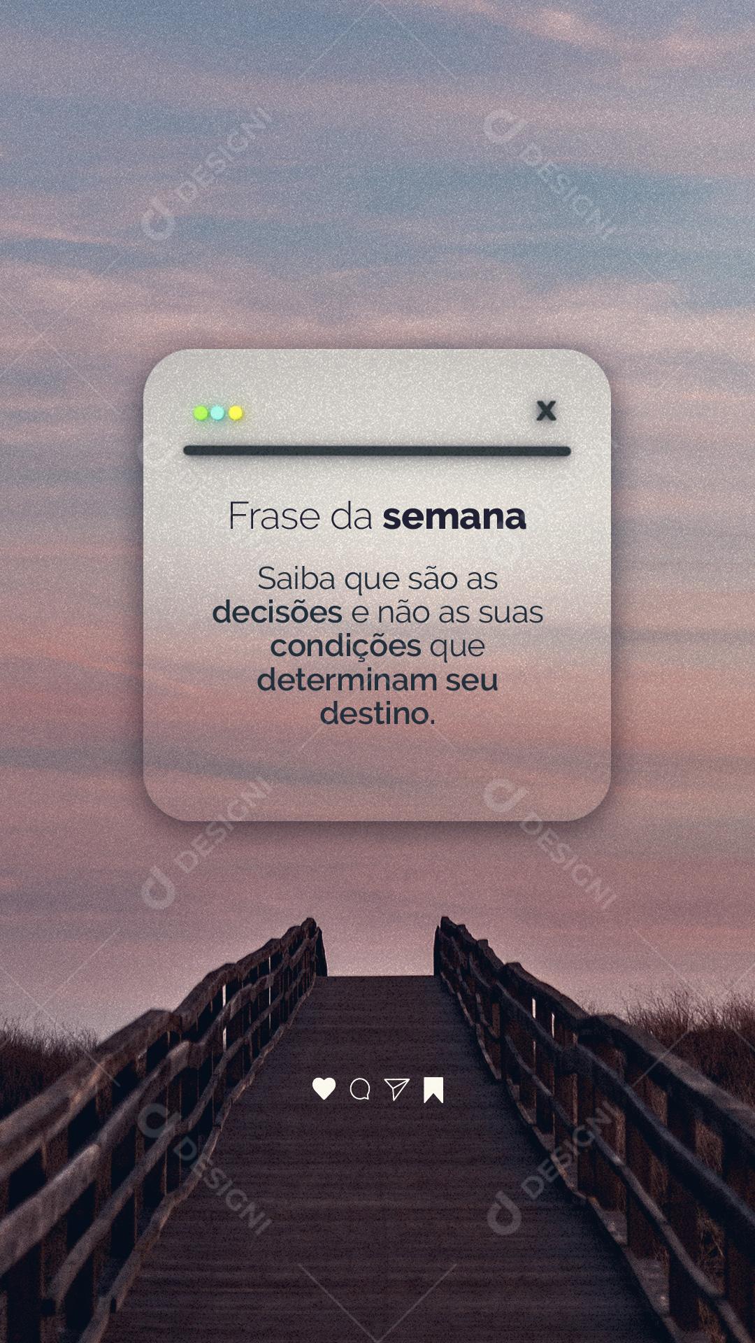 Stories Saiba que são as Decisões e não as suas Frase Motivacional Social Media PSD Editável