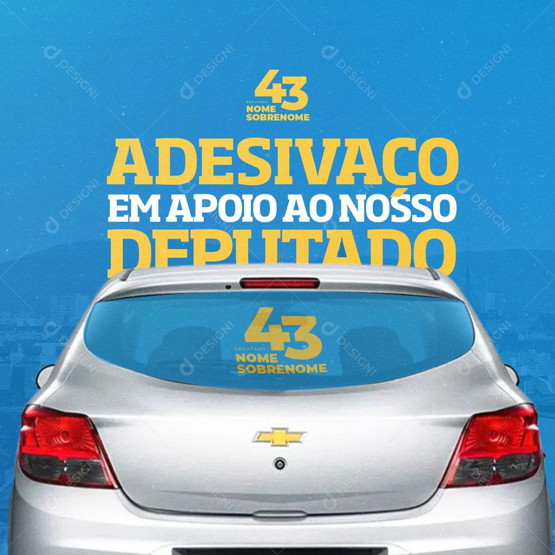 Post Política Adesivaço Em Apoio ao Nosso Deputado Social Media PSD Editável