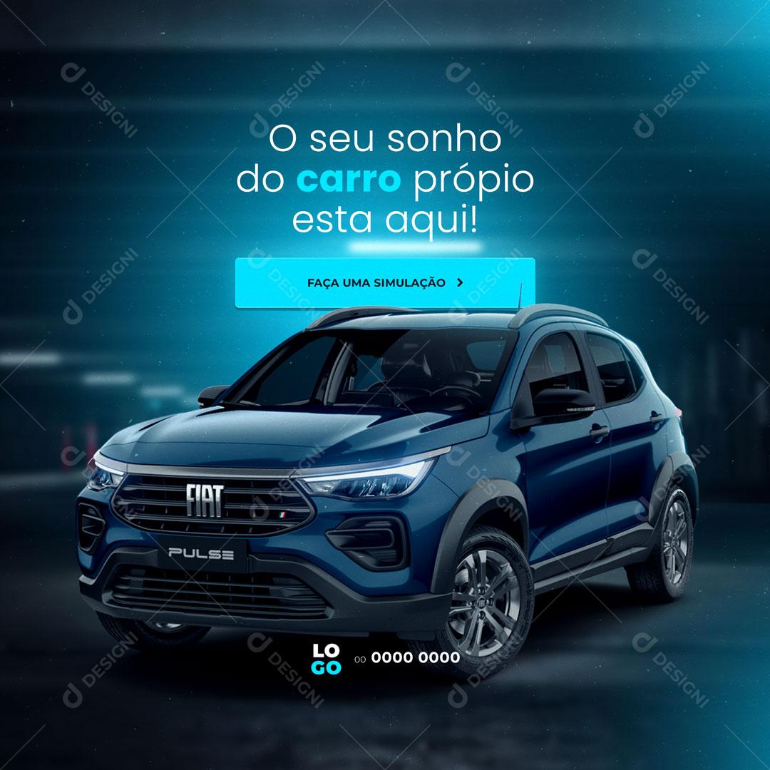 Post Consórcio O Seu Sonho do Carro Próprio Está Aqui Social Media PSD Editável