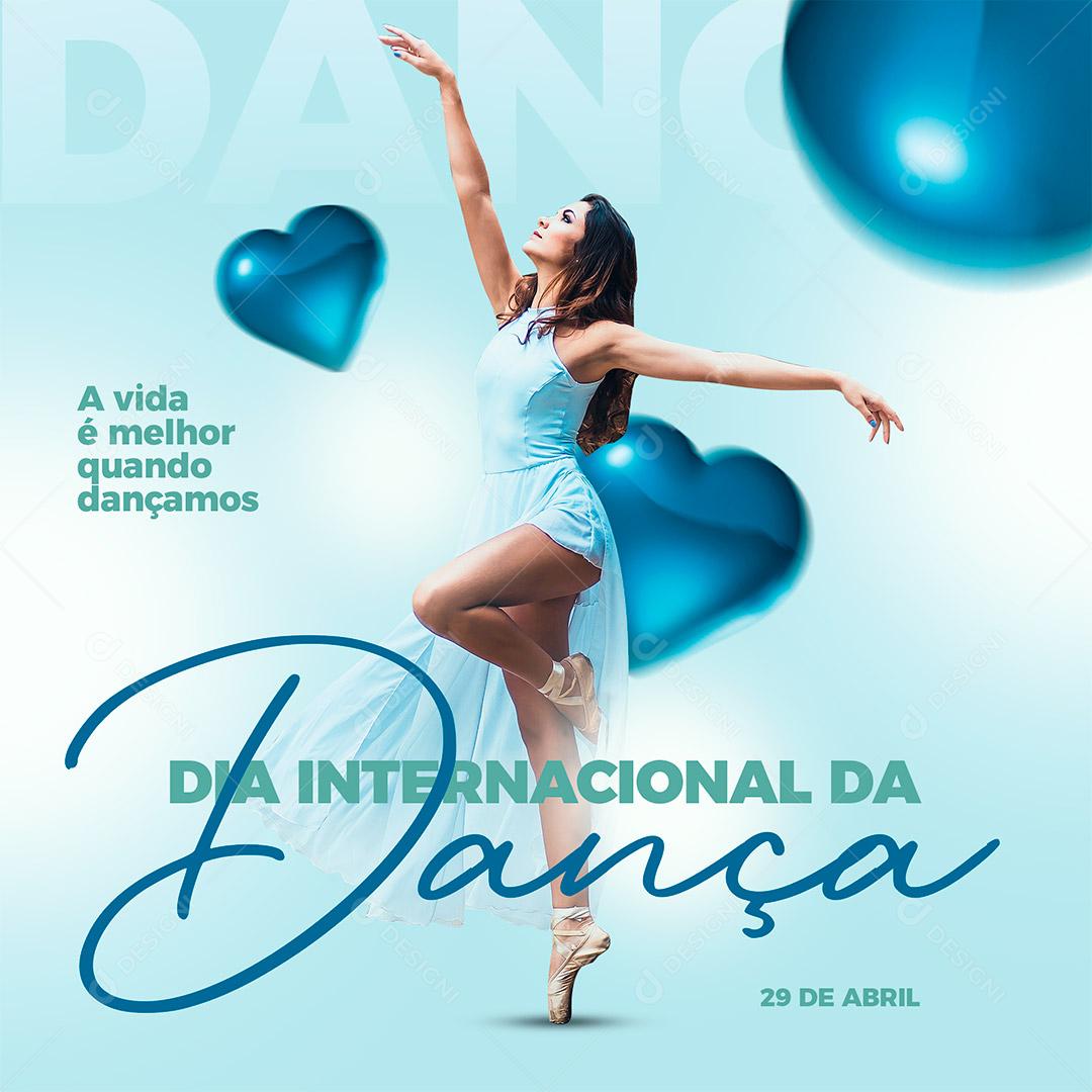 Social Media A vida é melhor quando Dançamos Dia da Dança PSD Editável