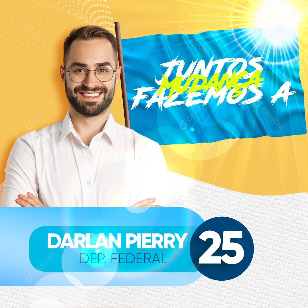 Post Política Juntos Fazemos a Mudança Deputado Federal Social Media PSD Editável