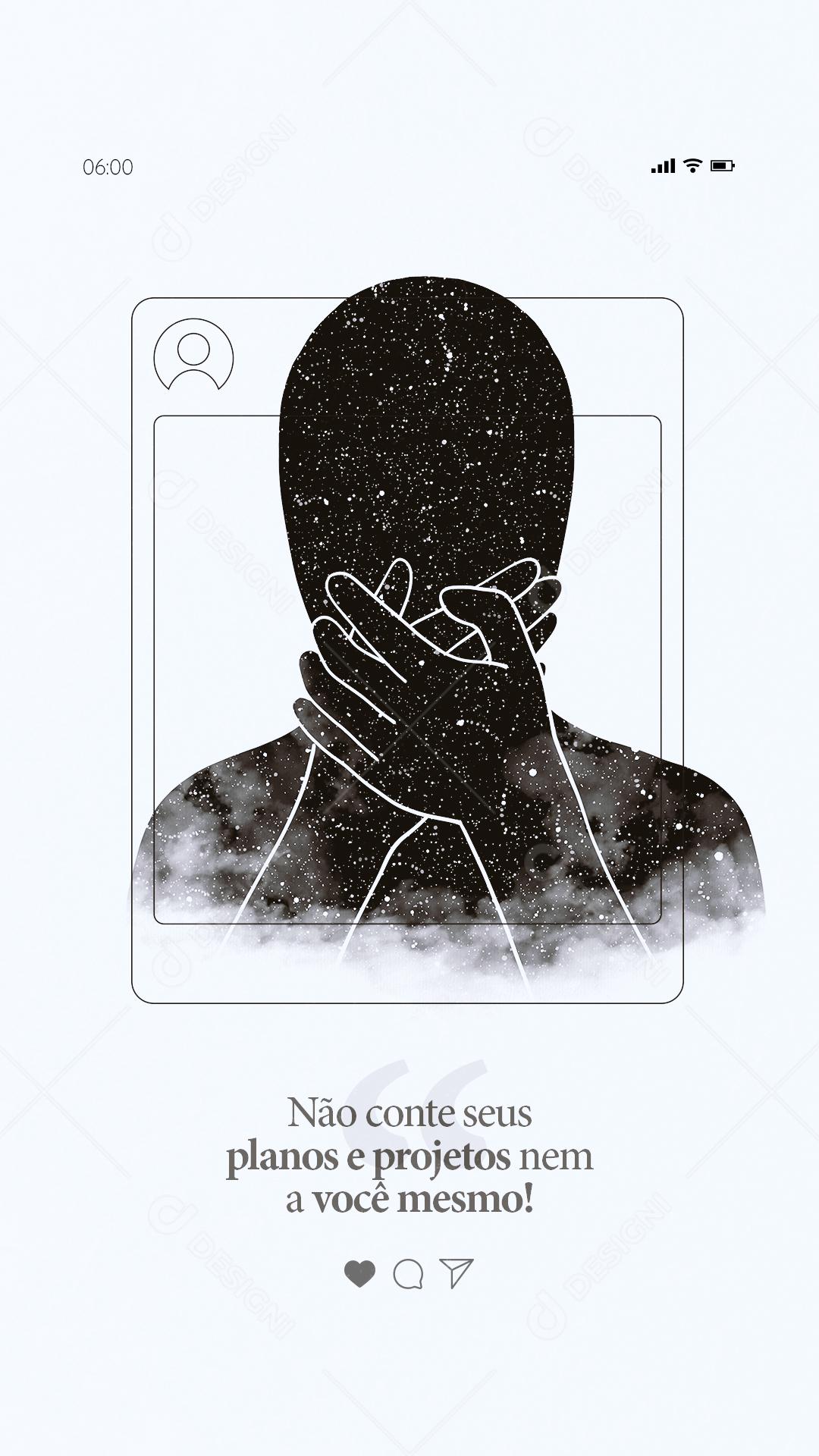 Stories Não conte seus Planos e Projetos Frase Motivacional Social Media PSD Editável