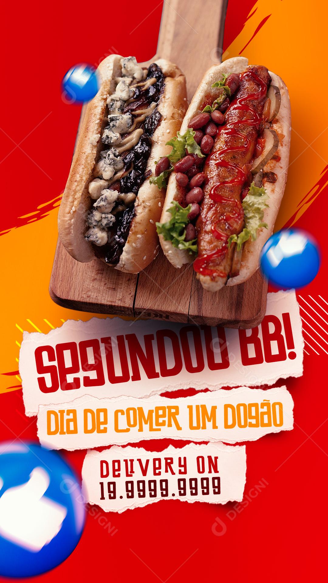 Stories Segundou Bb Dia de Comer um Dogão delivery on Cachorro Quente Social Media PSD Editável