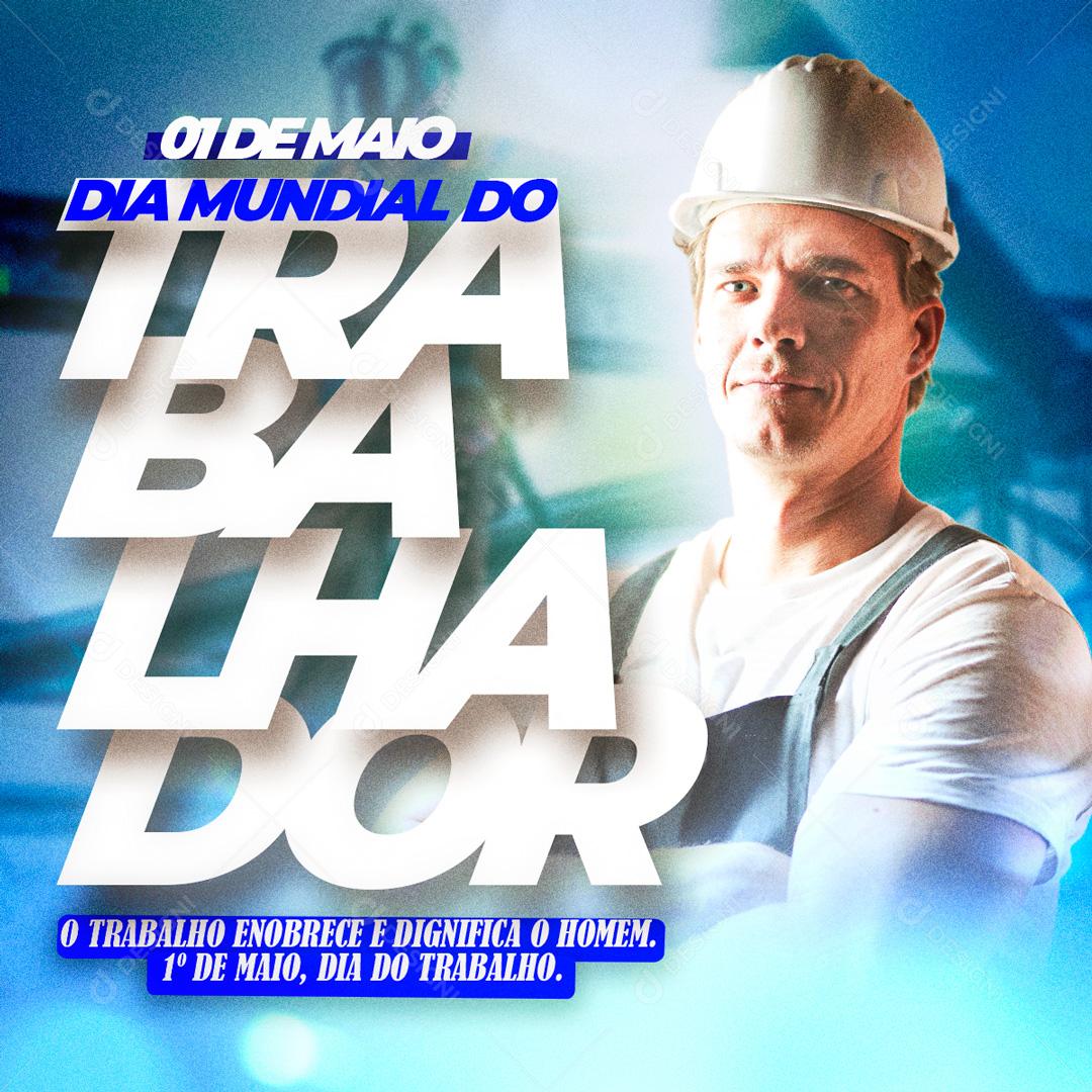 Social Media Dia Mundial do Trabalhador Parabéns Trabalhador PSD Editável