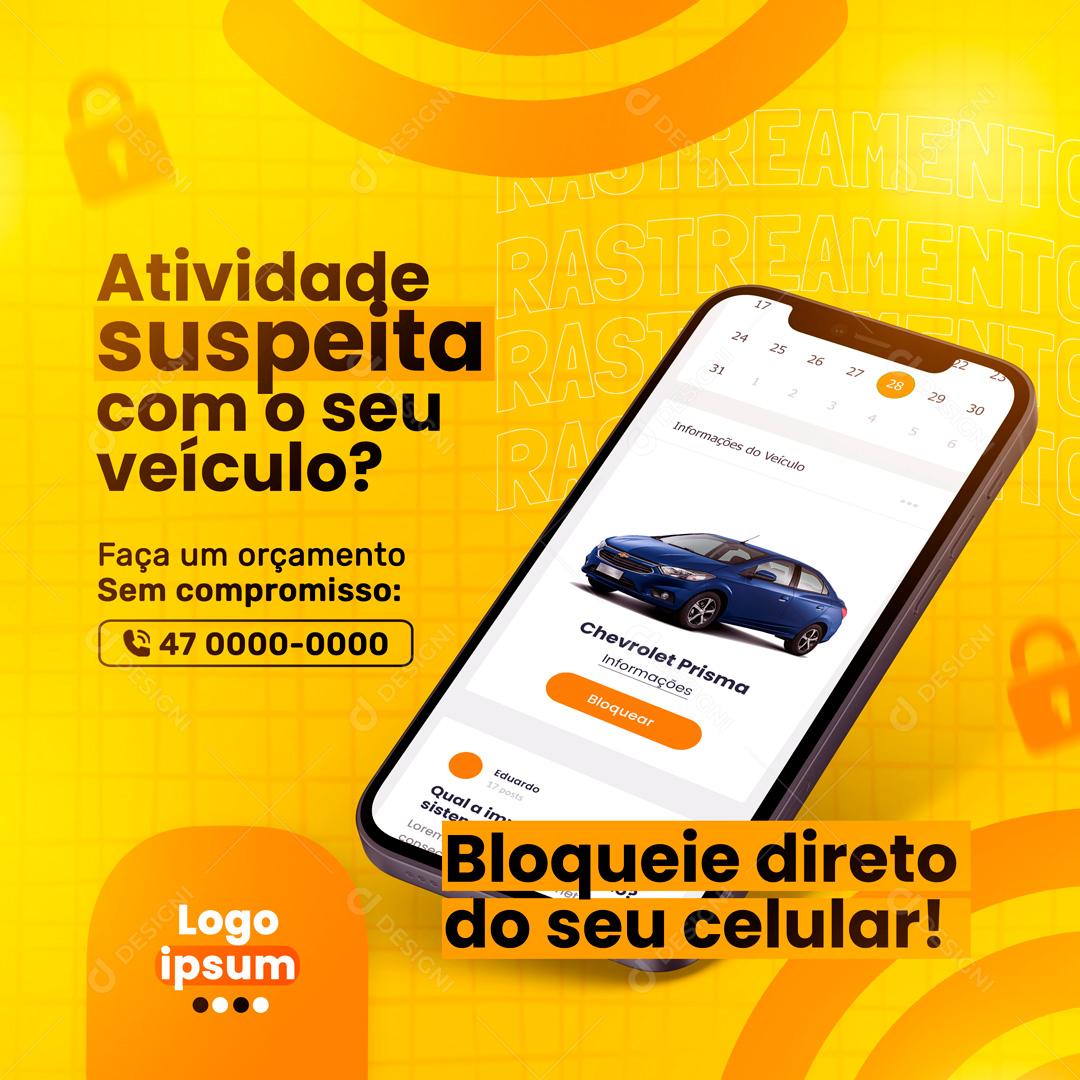 Atividade Suspeita Com Seu Veiculo Bloqueie Direto Do Seu Celular Social Media PSD Editável