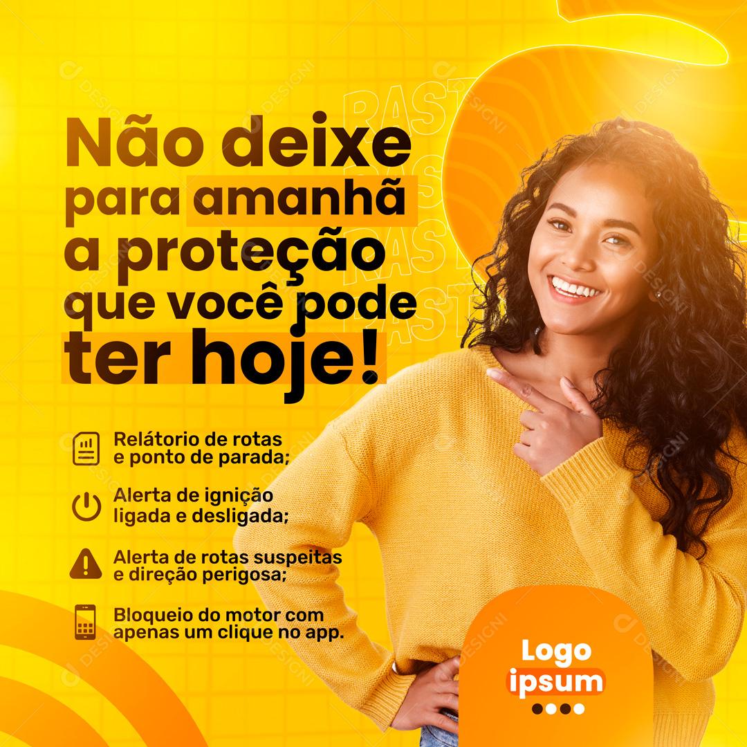 Não Deixe Para Amanha A Proteção Que Você Pode Ter Hoje Social Media PSD Editável
