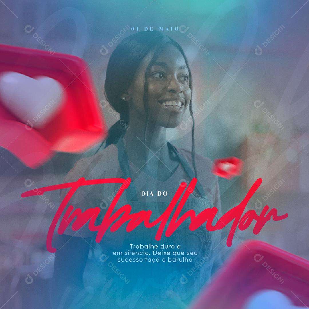 Social Media Trabalhe duro em Silêncio Dia do Trabalhador PSD Editável