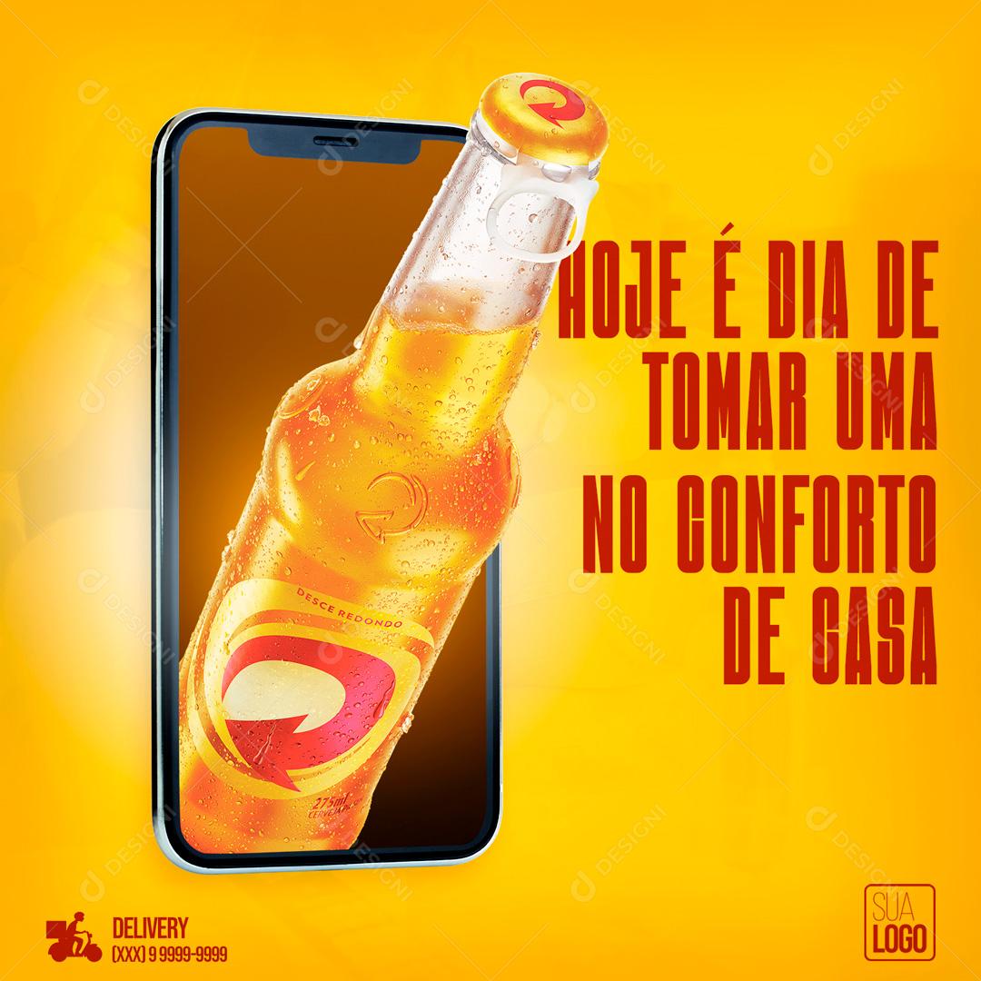 Hoje é Dia De Tomar Uma No Conforto De Casa Social Media PSD Editável