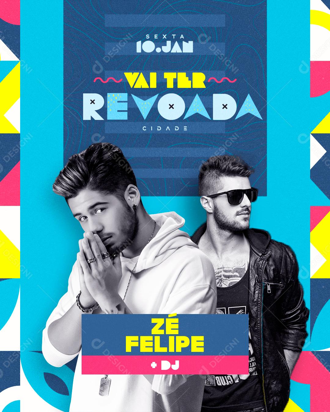Flyer Vai Ter Revoada Zé Felipe Social Media PSD Editável