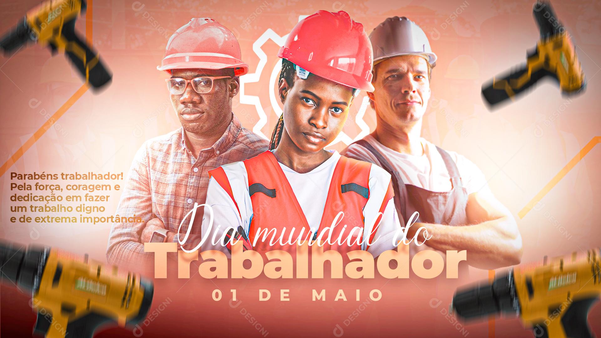 Post Banner Dia Mundial do Trabalhador Parabéns Trabalhador Social Media PSD Editável