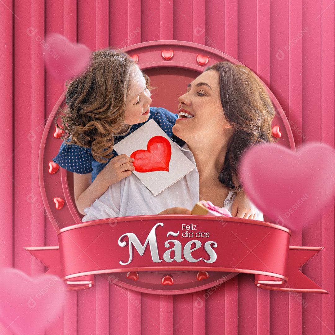 Social Media Feliz Dia Das Mães Compreende Até o Que os Filhos Não Dizem PSD Editável