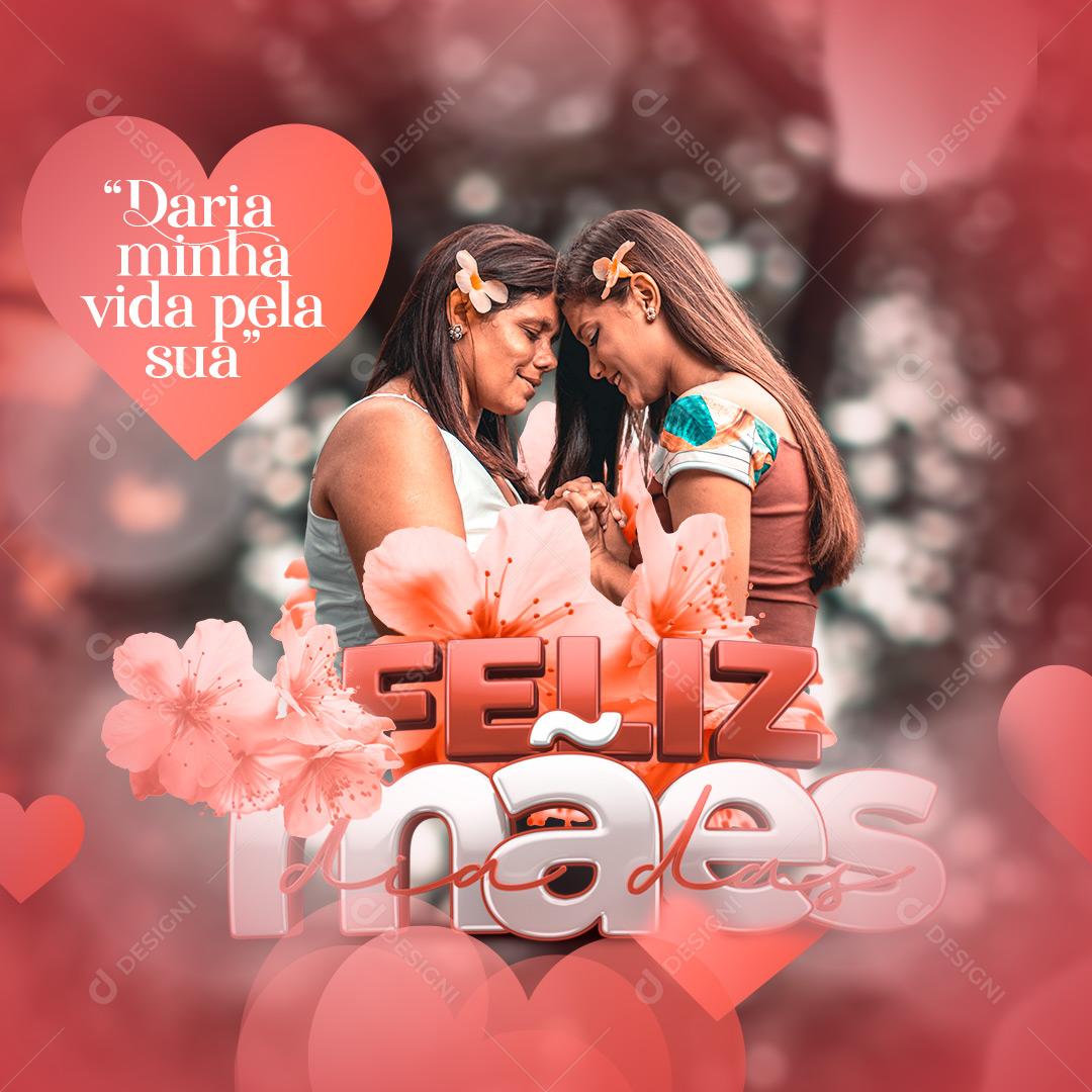 Daria Minha Vida Pela a Sua Feliz Dia Das Mães Social Media PSD Editável
