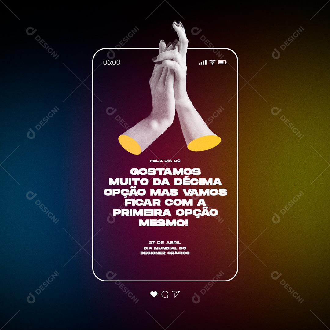 Social Media Dia Mundial do Designer Gráfico Gostamos Muito da Décima PSD Editável