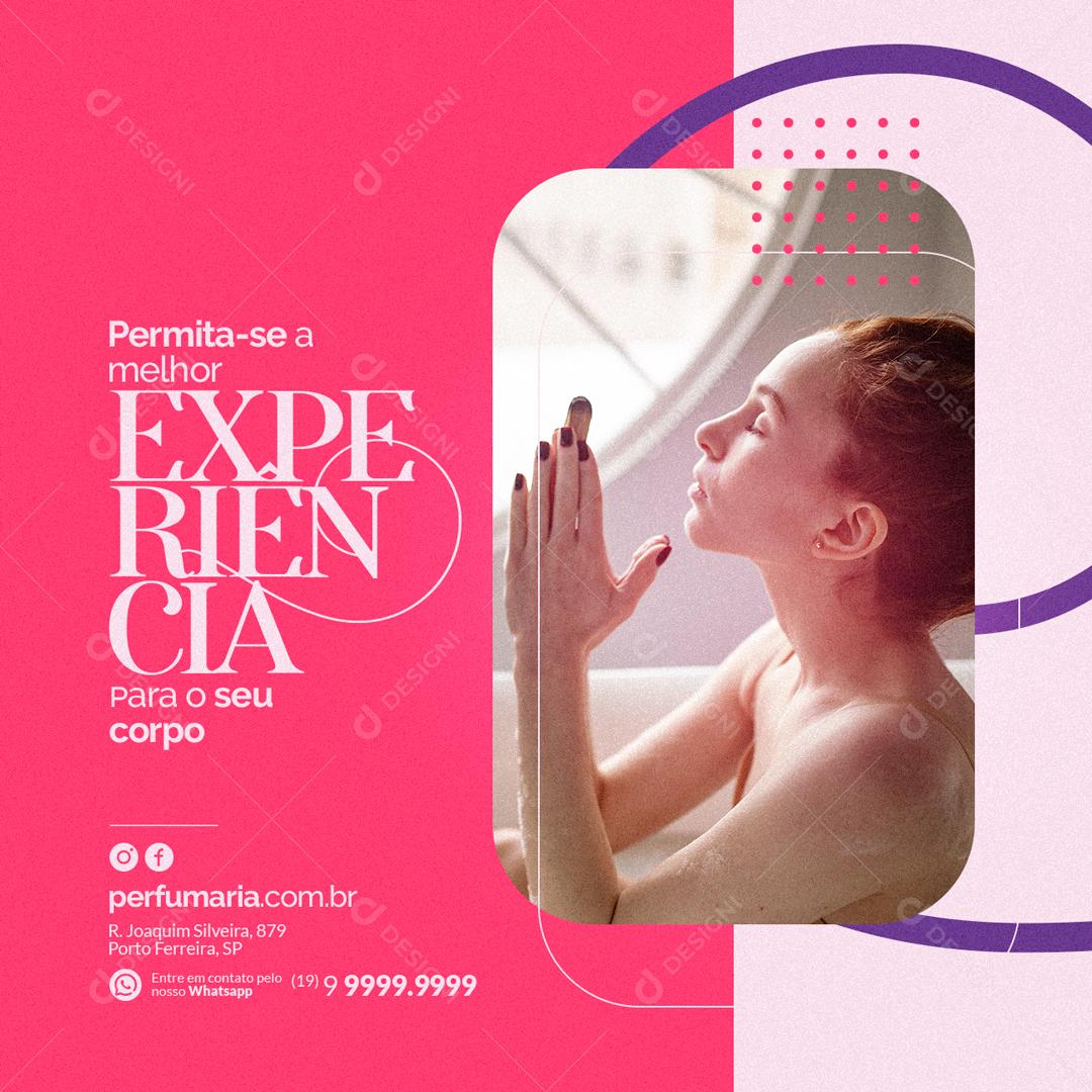Social Media Permita se a Melhor Experiência para o seu Corpo Perfumaria PSD Editável