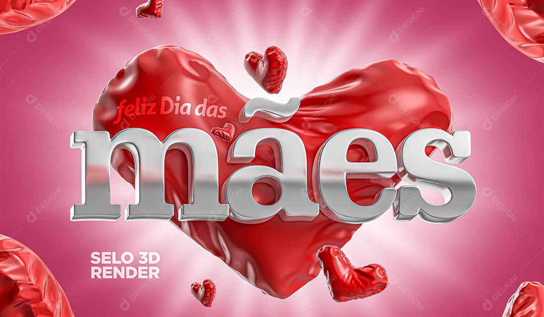Selo 3d Feliz Dia das Mães Para Composição PSD