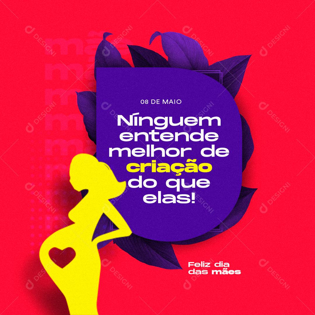 Social Media Nínguem entende melhor de Criação do que elas Dia Das Mães PSD Editável