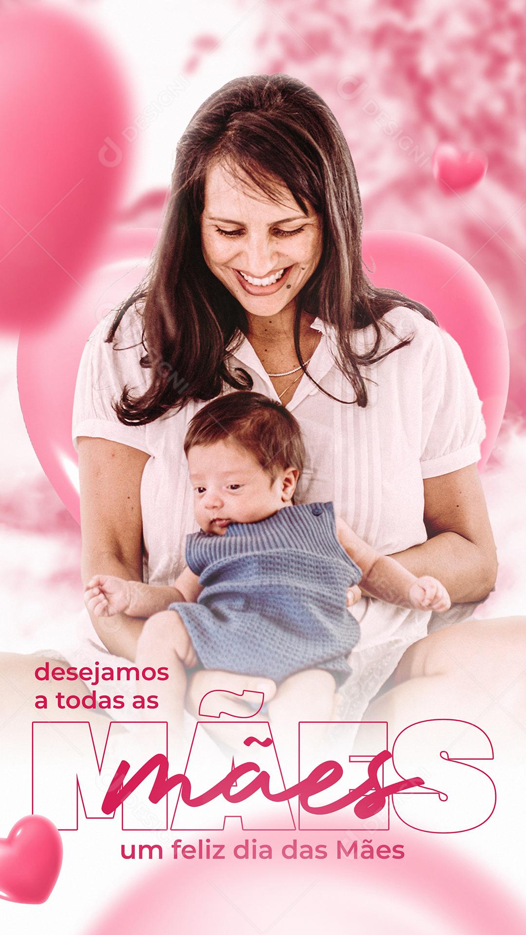 Stories Desejamos a Todas as Mães um Feliz Dia Das Mães Social Media PSD Editável