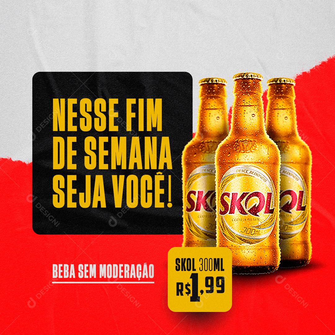 Social Media Distribuidora Nesse Fim de Semana Skol PSD Editável