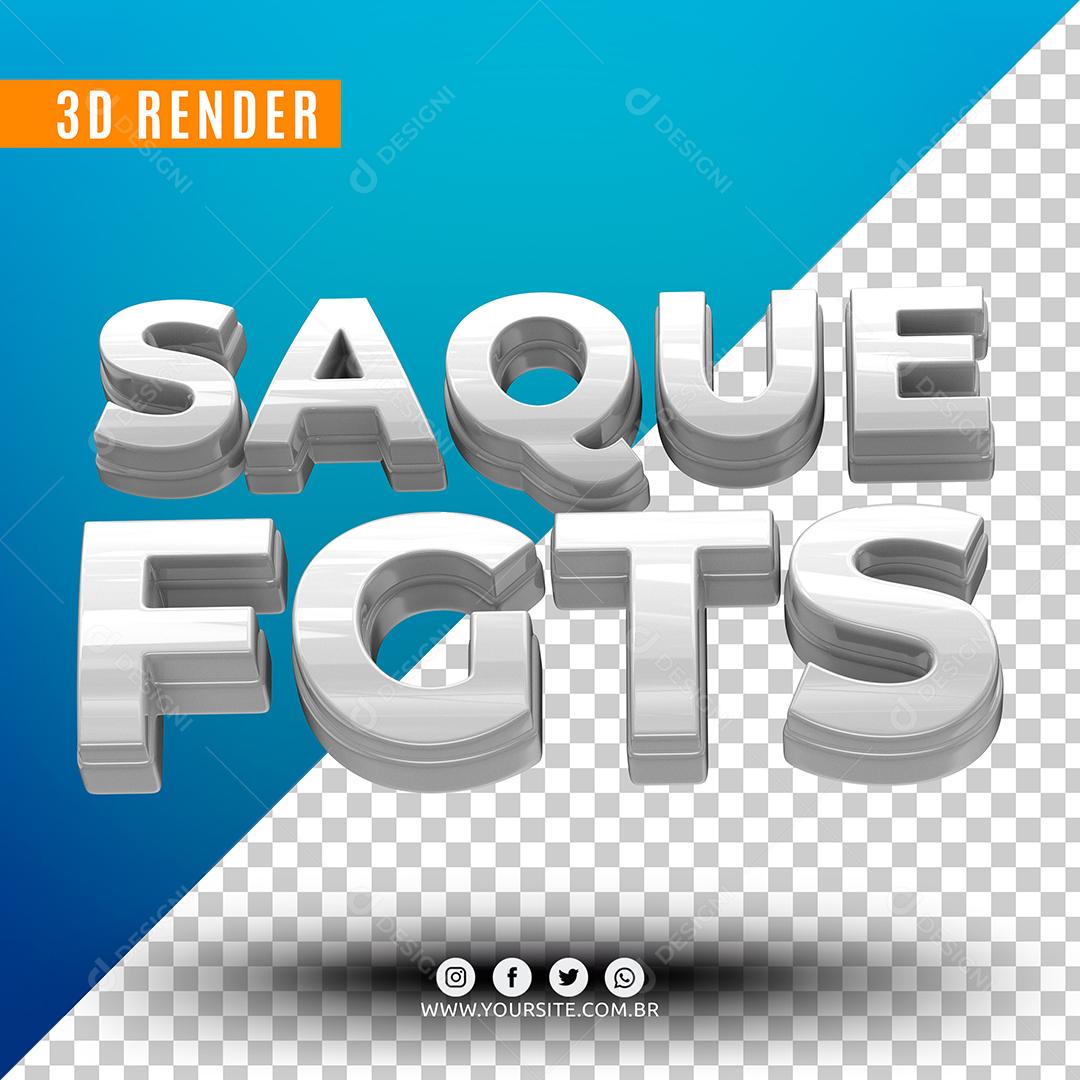 Saque FGTS Texto 3D Para Composição PSD