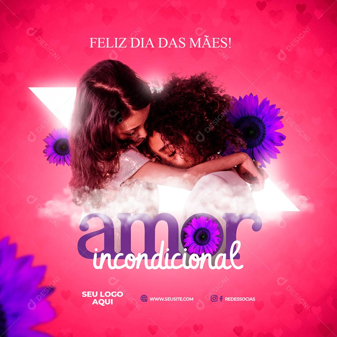 Social Media Amor incondicional Feliz Dia Das Mães PSD Editável