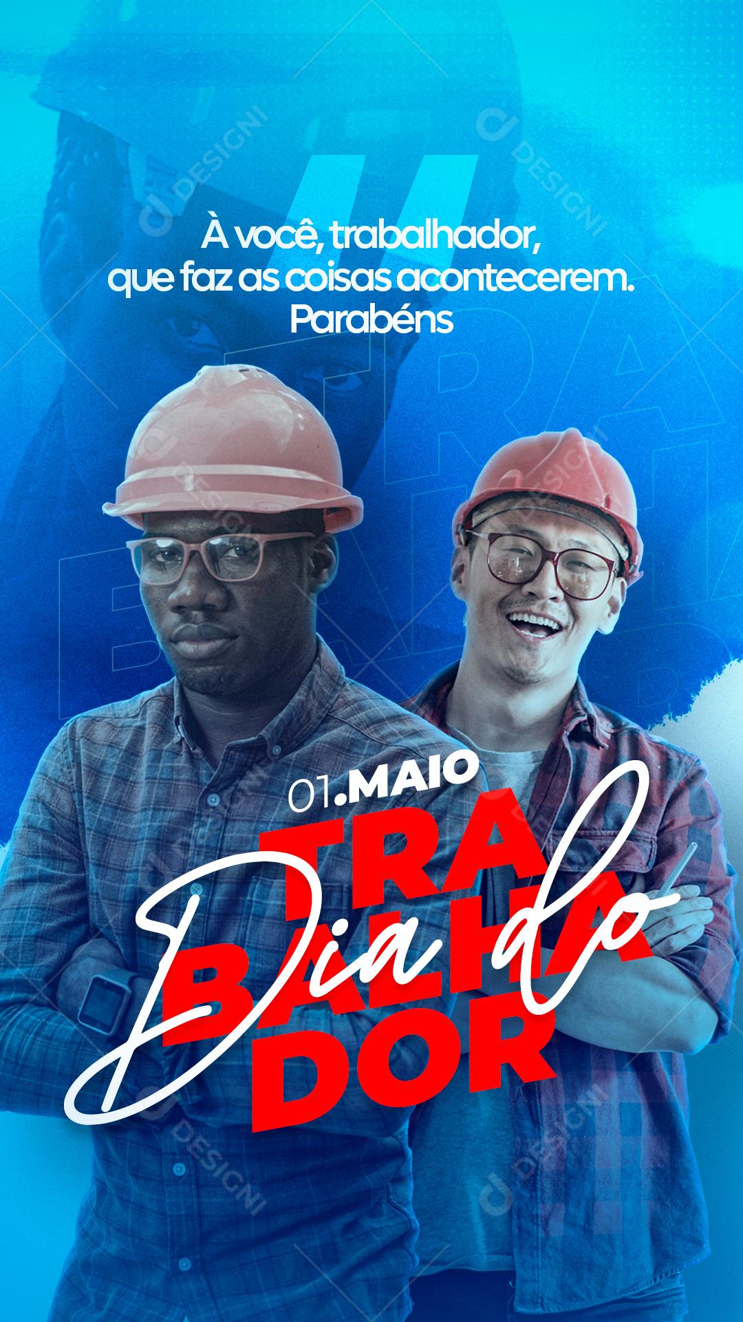 Stories À você que faz as coisas acontecerem Parabéns Dia do Trabalhador Social Media PSD Editável