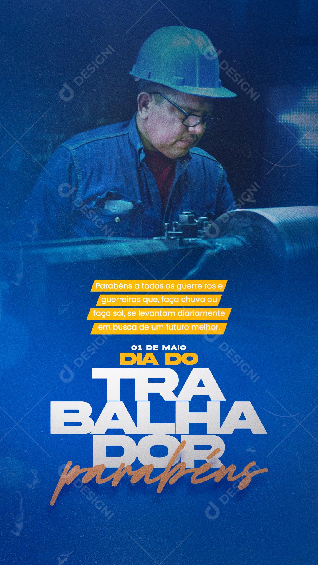 Stories Parabéns a Todos os Guerreiros e Guerreiras Dia do Trabalhador Social Media PSD Editável