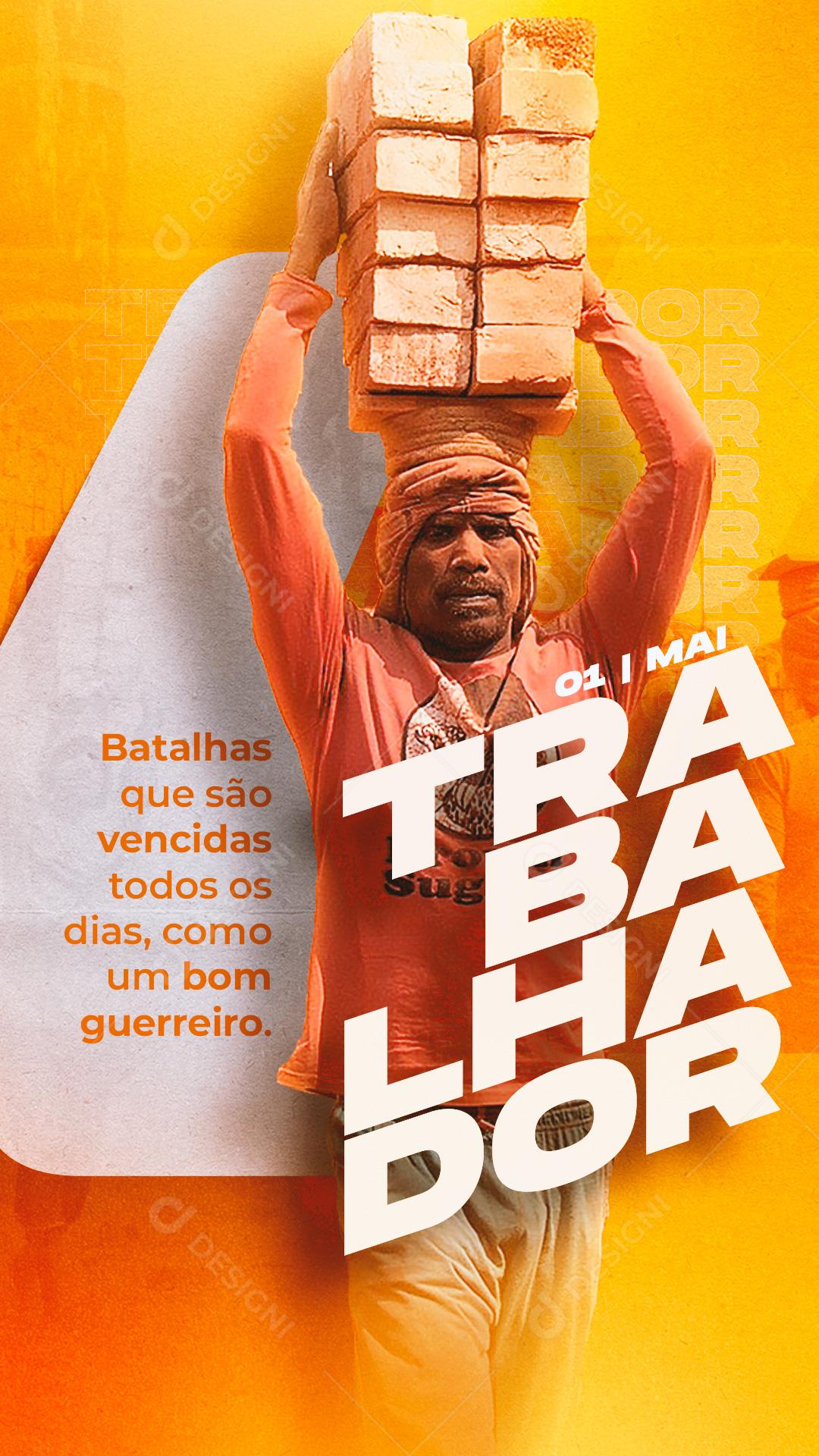 Stories Batalhas que são Vencidas todos os Dias Dia do Trabalhador Social Media PSD Editável