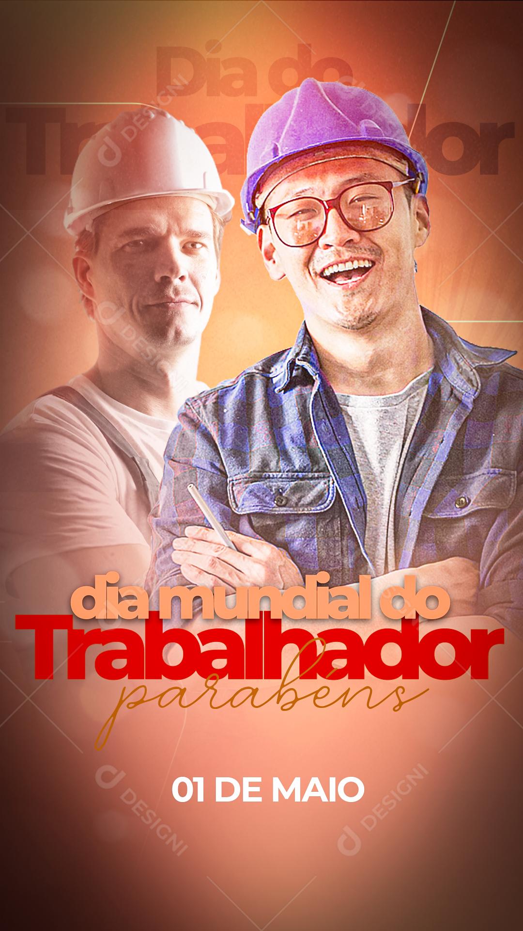 Social Media Story 01 de Maio Dia Mundial do Trabalhador Parabéns PSD Editável