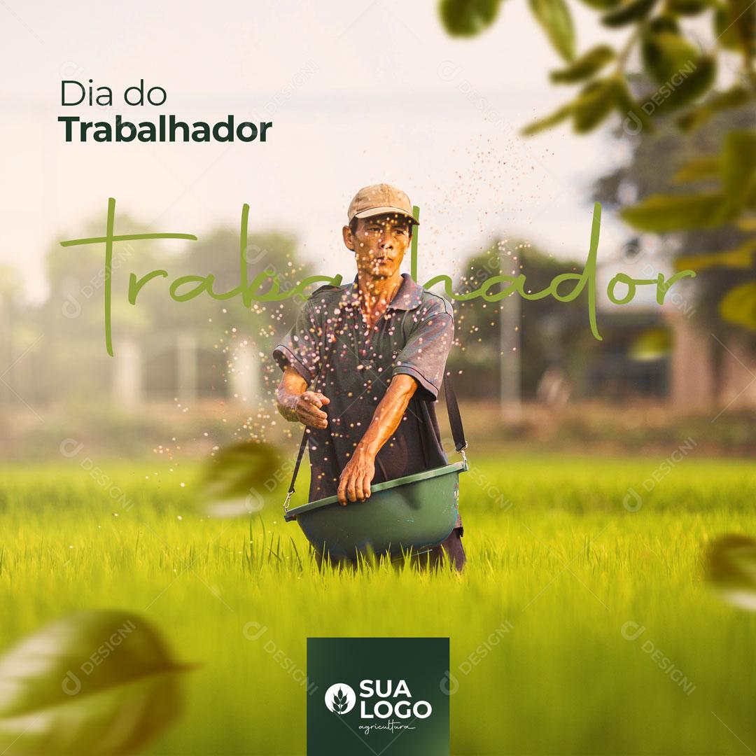Post Agro Dia do Trabalhador 01 de Maio Social Media PSD Editável