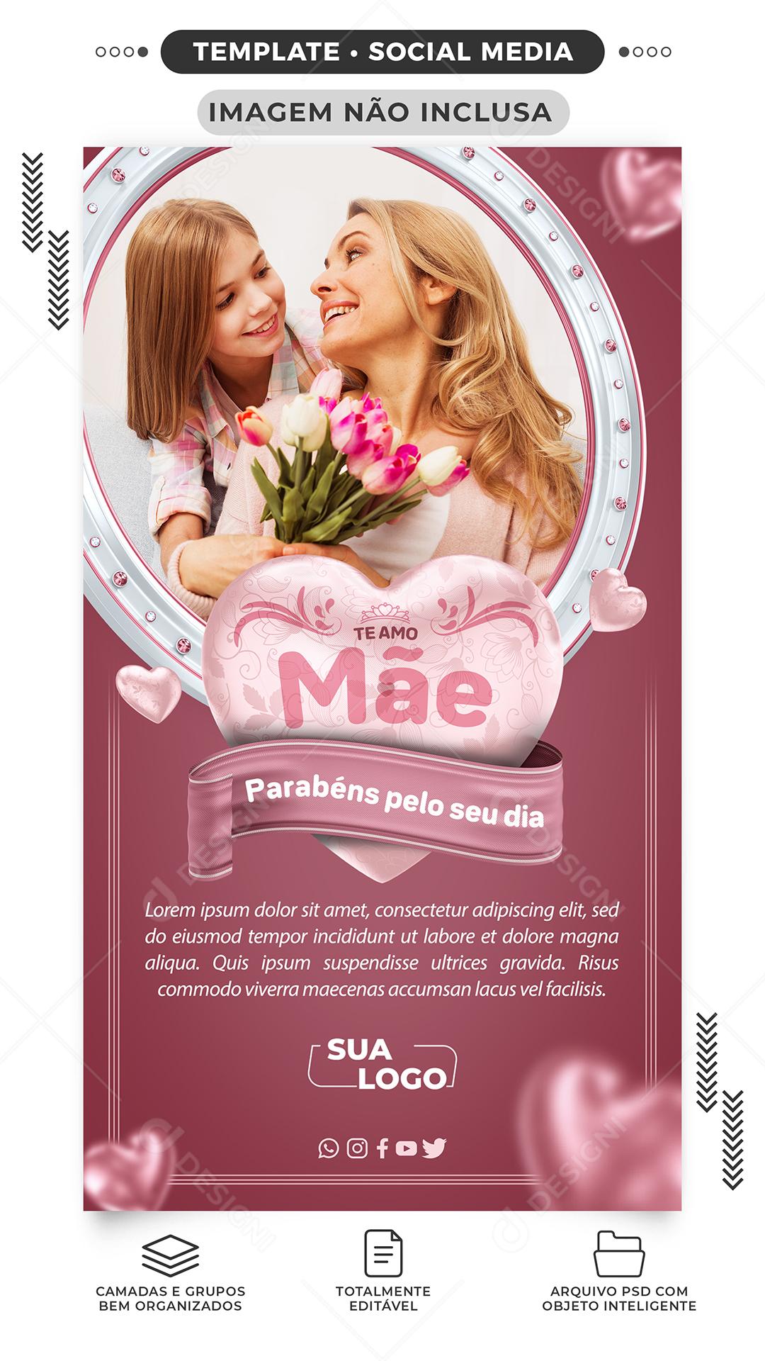 Stories Teamo Mãe Parabéns pelo seu Dia Feliz Dia Das Mães Social Media PSD Editável