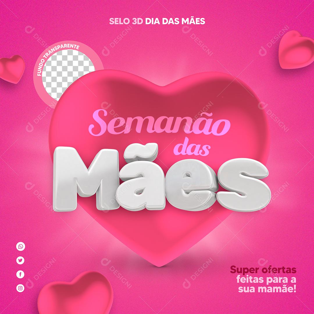 Selo 3D Semana Das Mães Para Composição PSD