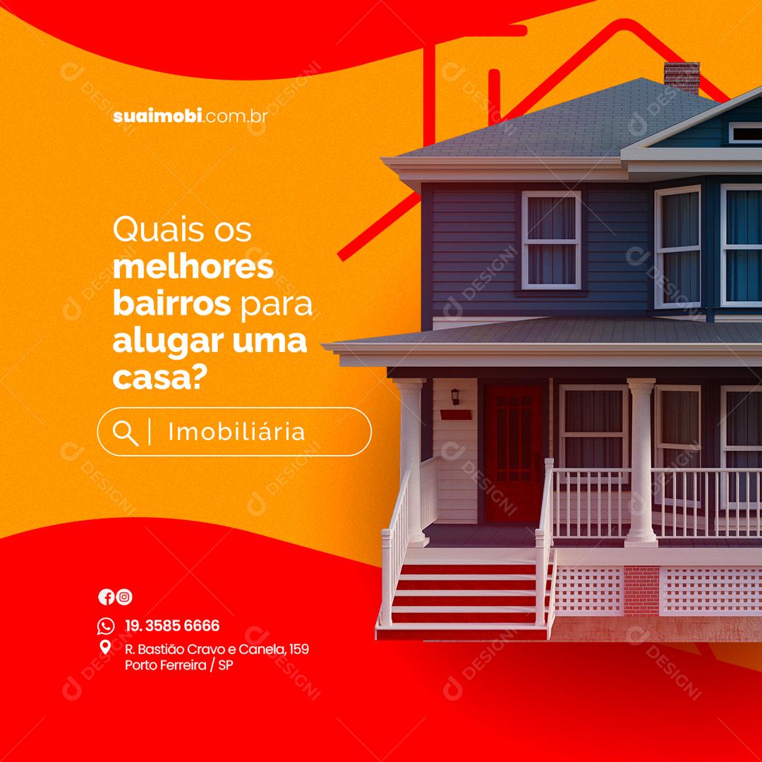 Social Media Quais os melhores bairros para alugar uma casa Imobiliária PSD Editável