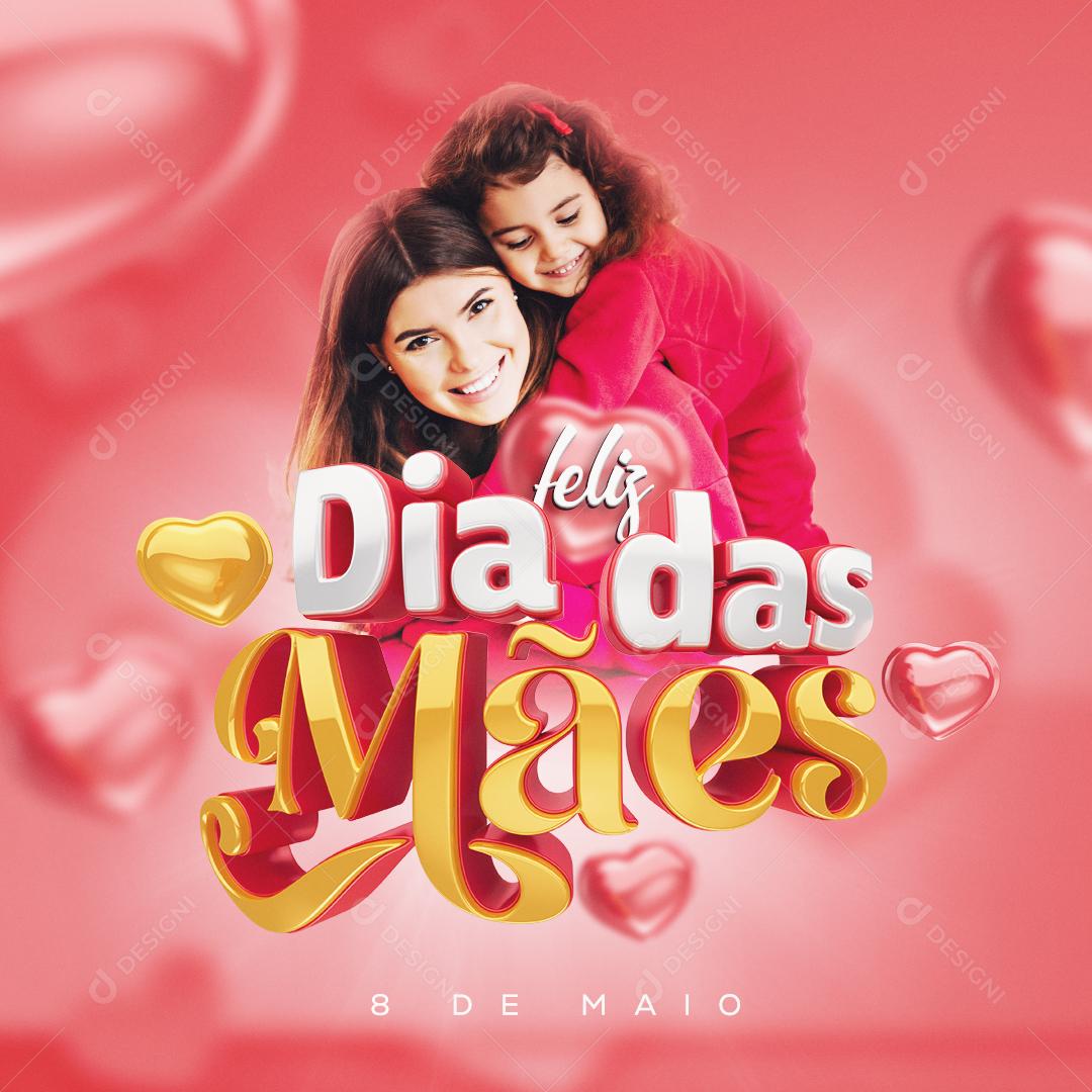 Social Media Feliz Dia Das Mães 08 de Maio PSD Editável