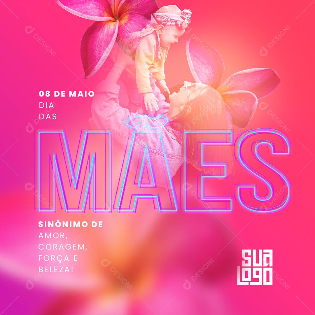 Social Media Sinônimo de Amor Coragem e Força Dia Das Mães PSD Editável