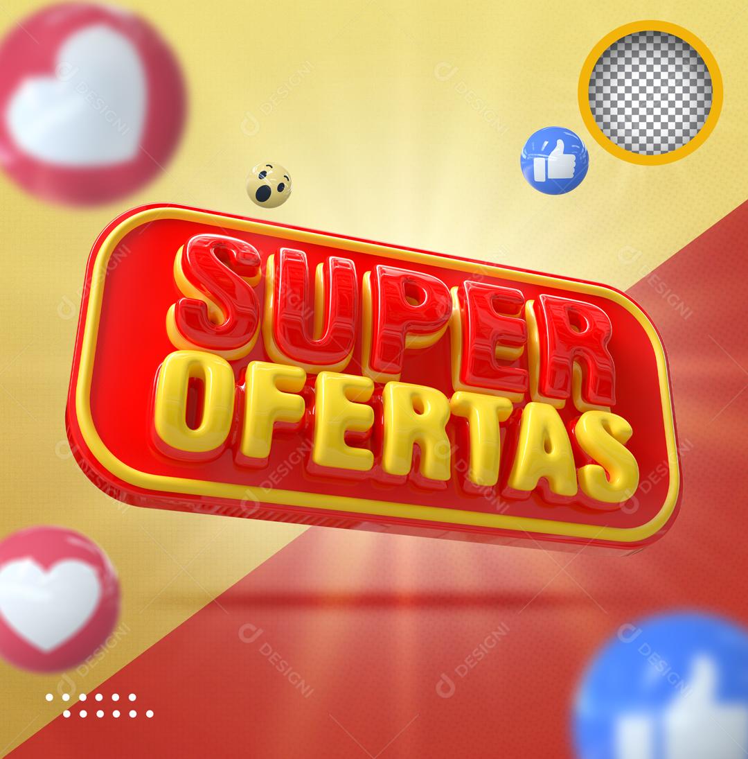 Selo 3D Super Ofertas Vermelho e Amarelo Para Composição PSD