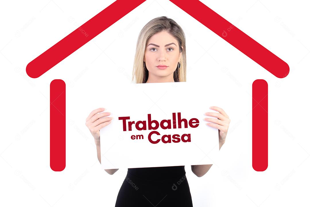 Mulher linda segurando placa escrito trabalhe em casa