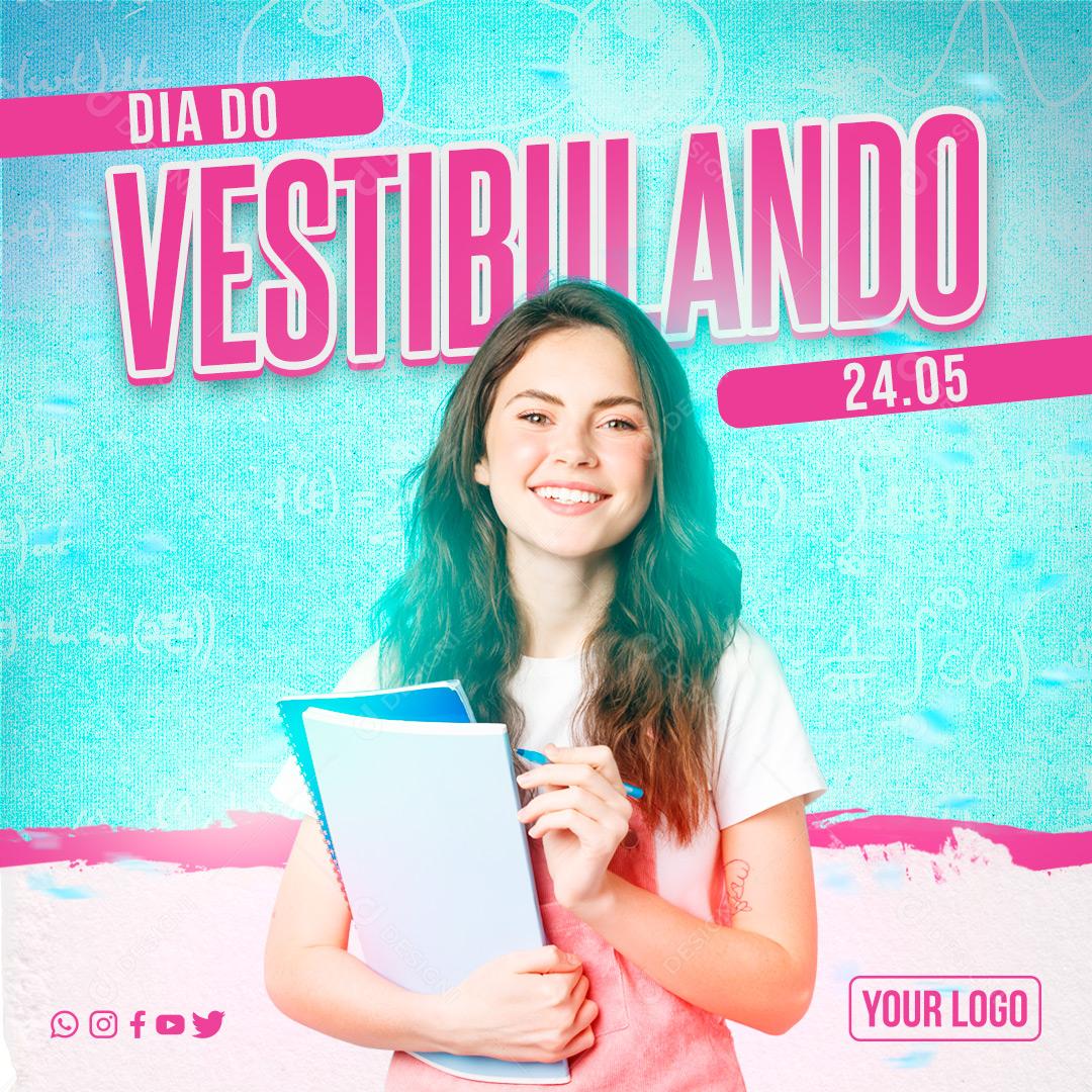 Feliz Dia Do Vestibulando Dia 24 05 Social Media PSD Editável