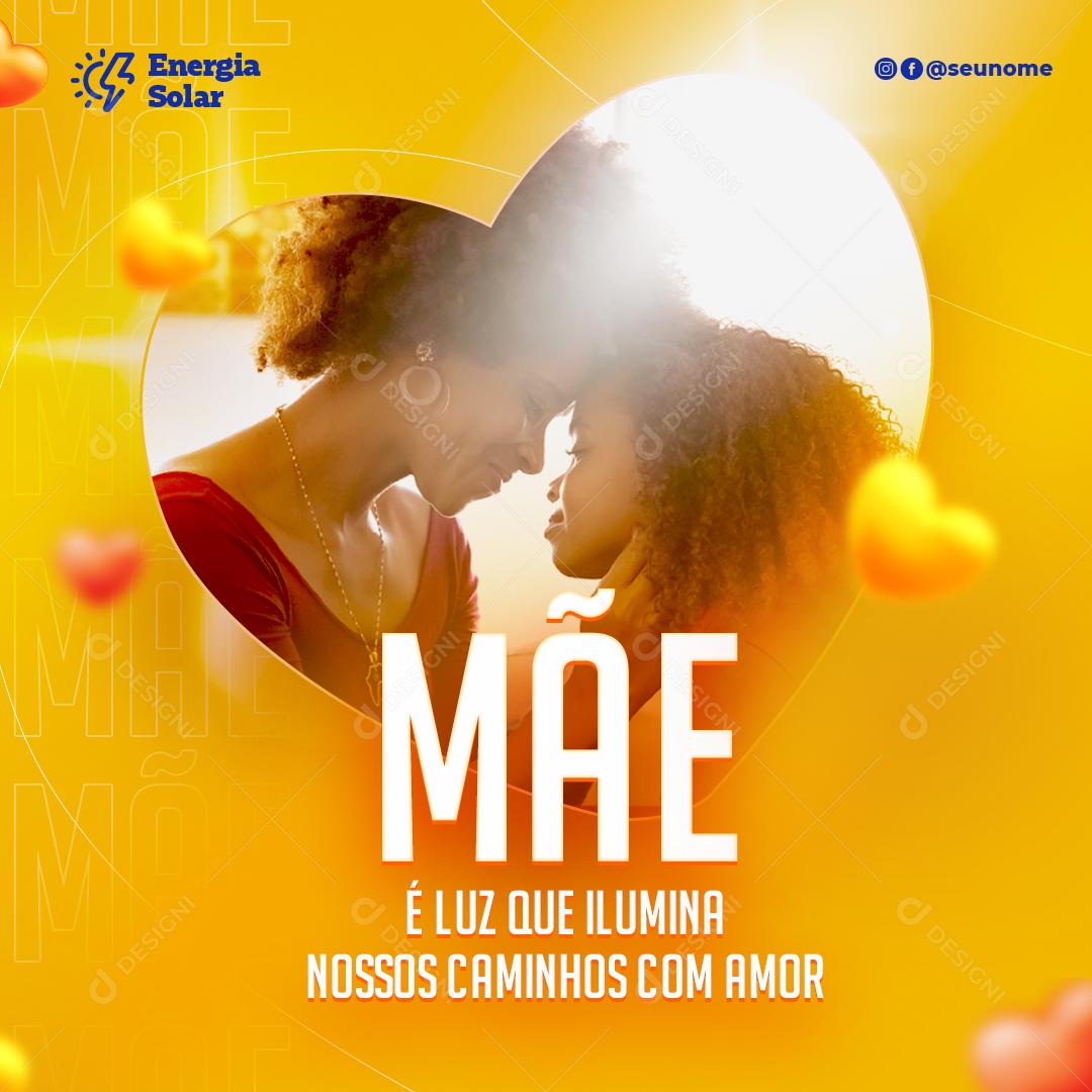 Social Media Dia Das Mães É Luz Que Ilumina PSD Editável