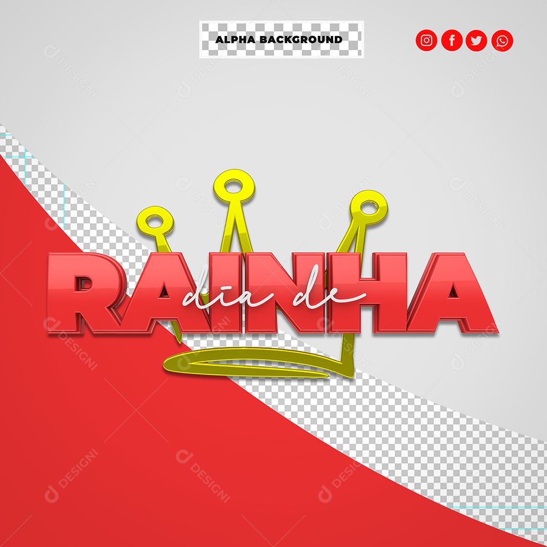 Dia de Rainha Texto 3D Para Composição PSD