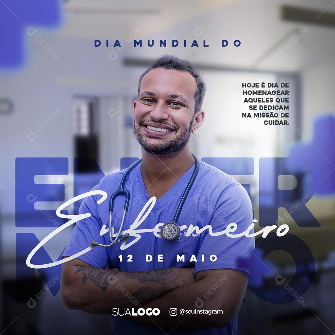 Social Media Dia Mundial do Enfermeiro Hoje é Dia de Homenagear PSD Editável