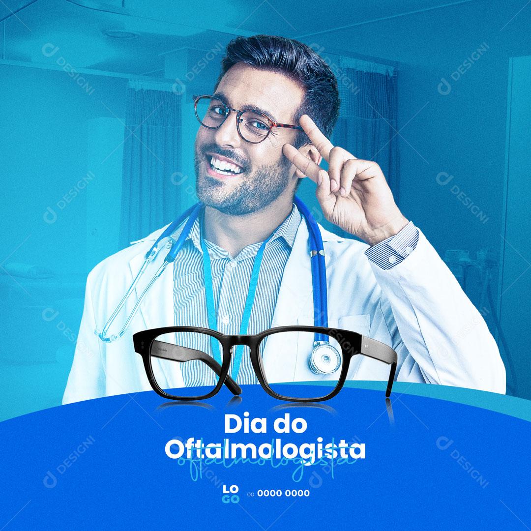 Social Media Dia do Oftalmologista 07 de Maio PSD Editável