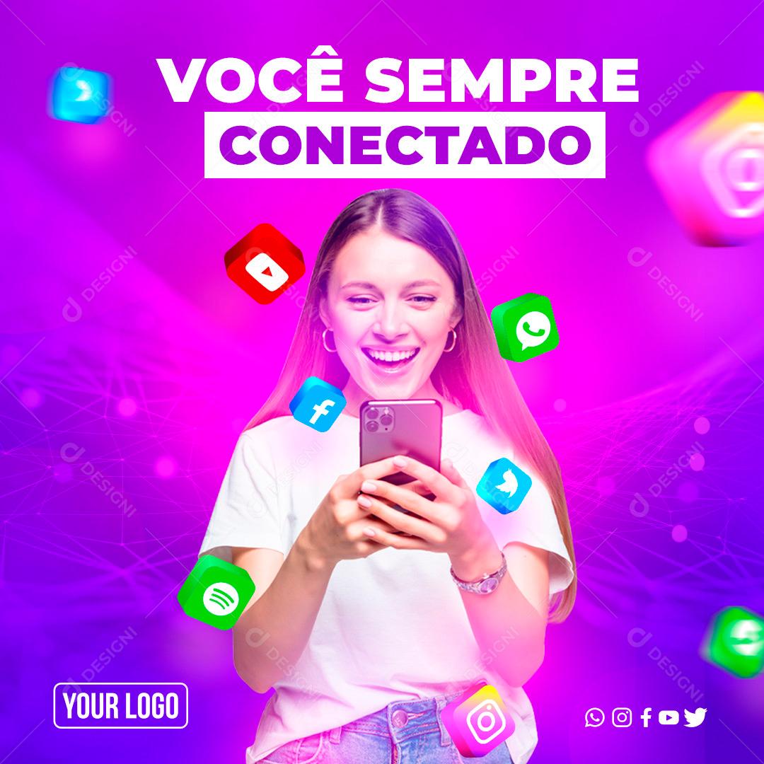 Você Sempre Conectado Social Media PSD Editável